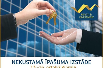 Jau oktobrī nekustamā īpašuma, darījumu un investīciju izstāde "Realty & Investment". Vēl var pagūt pieteikties!