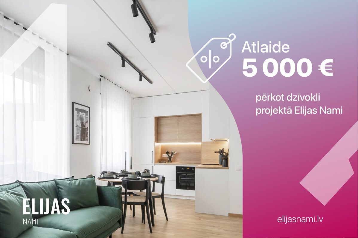 5 000 EUR atlaide, pērkot dzīvokli projektā "Elijas Nami"!