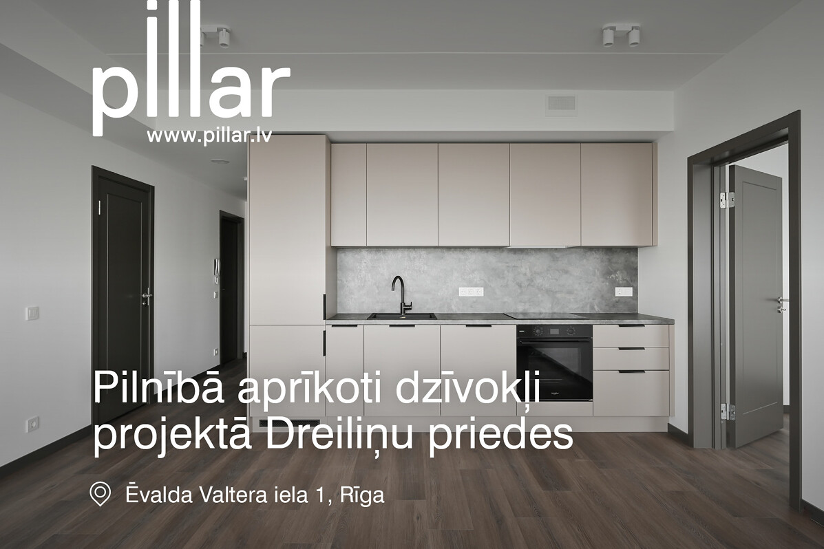 Pillar piedāvā pilnībā aprīkotus dzīvokļus. Pārcelies uz savām jaunajām mājām uzreiz!